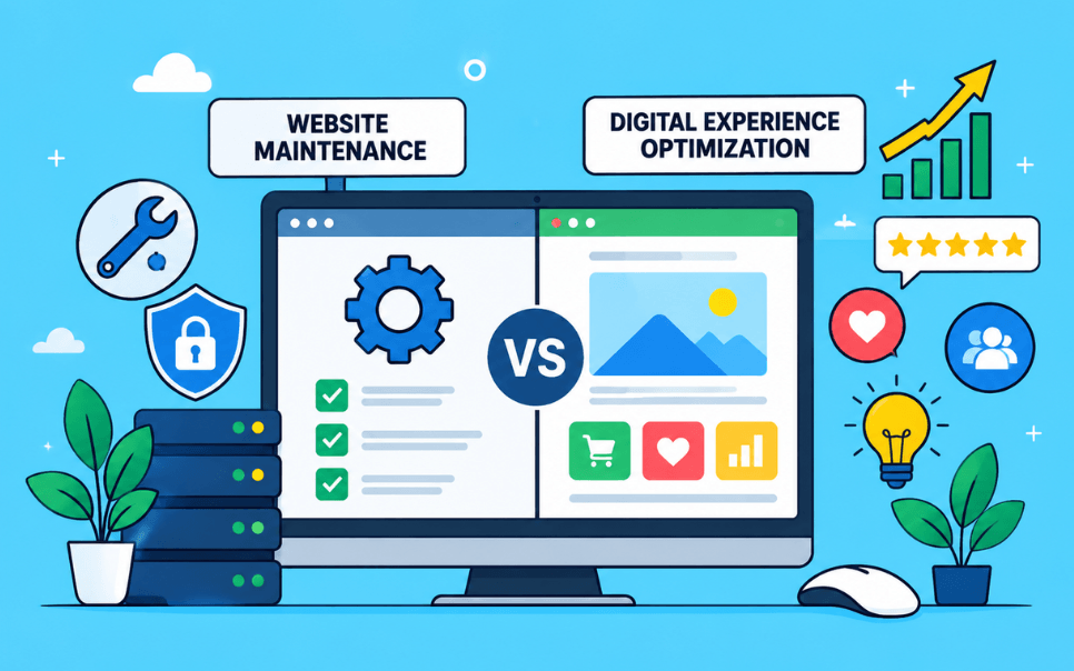 Website Maintenance vs Digital Experience Optimization: What Actually Improves Customer Experience?